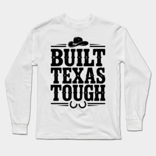Built Texas Tough Long Sleeve T-Shirt