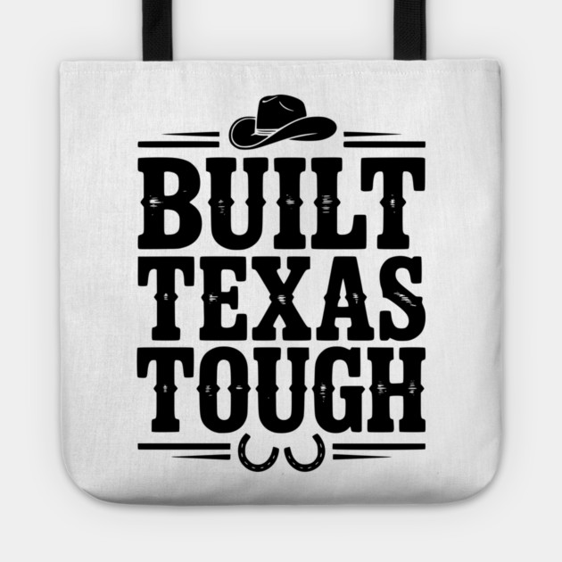 Built Texas Tough Tote by Frank Ring