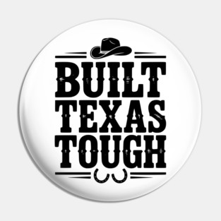 Built Texas Tough Pin