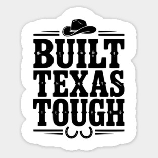 Built Texas Tough Sticker