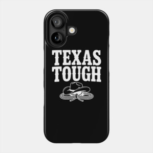 Texas Tough Phone Case