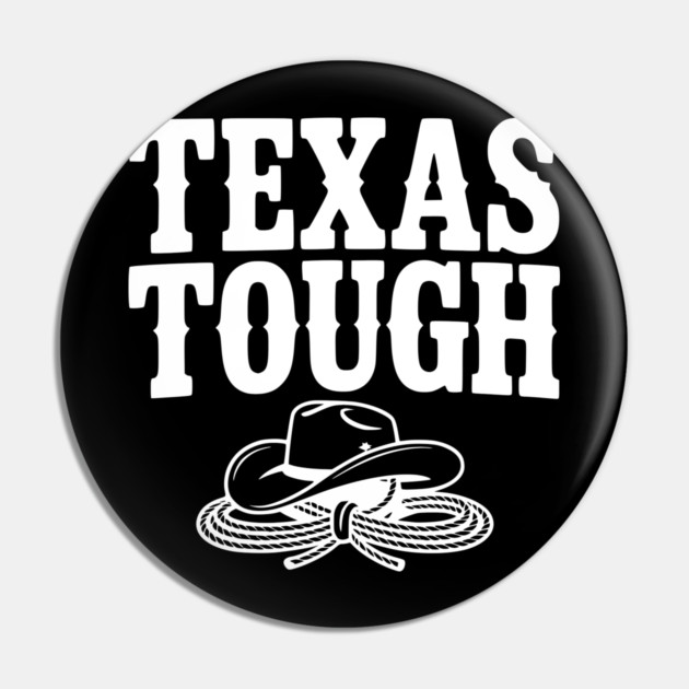 Texas Tough Pin by Frank Ring