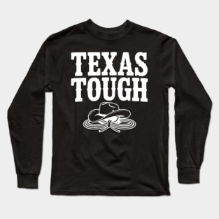 Texas Tough Long Sleeve T-Shirt