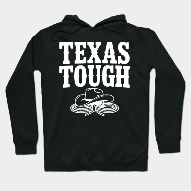 Texas Tough Hoodie by Frank Ring