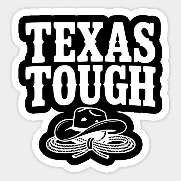 Texas Tough Sticker by Frank Ring