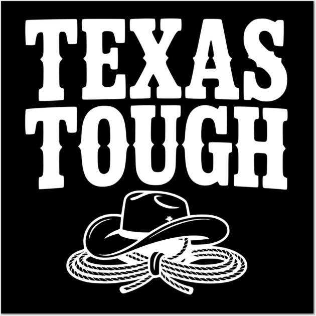 Texas Tough Wall Art by Frank Ring