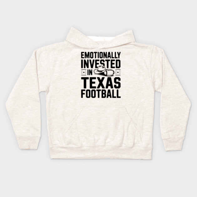 Emotionally Invested in Texas Football Kids Hoodie by Frank Ring