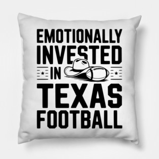 Emotionally Invested in Texas Football Pillow