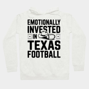 Emotionally Invested in Texas Football Hoodie