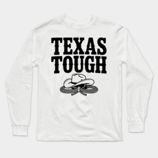 Texas Tough Long Sleeve T-Shirt