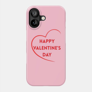 Happy Valentine’s Day Phone Case
