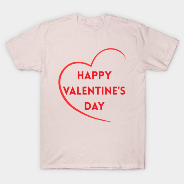 Happy Valentine’s Day T-Shirt by Creatifly Graphic Tees