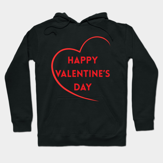Happy Valentine’s Day Hoodie by Creatifly Graphic Tees