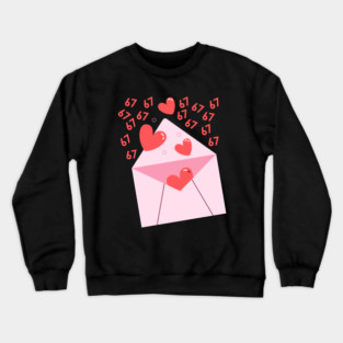 67 Love Letter Crewneck Sweatshirt