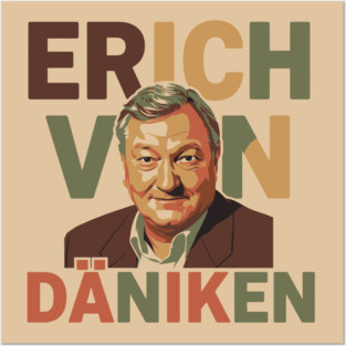 erich von däniken Posters and Art