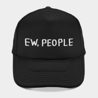 Ew People Hat