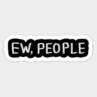 Ew People Magnet