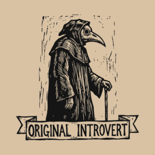 Plague Doctor "Original Introvert"  - Social Distancing History Art T-Shirt