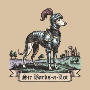 Sir Barks-a-Lot - Sir Lancelot Parody Color Print T-Shirt