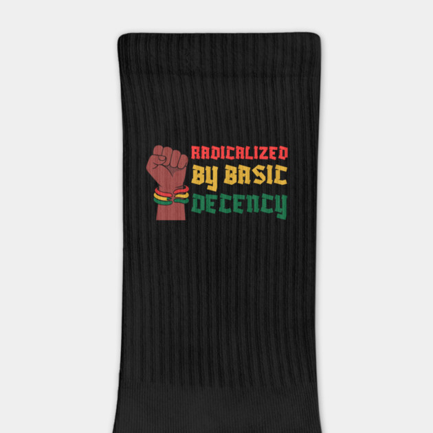 Radicalized By Basic Decency by Creatifly Graphic Tees