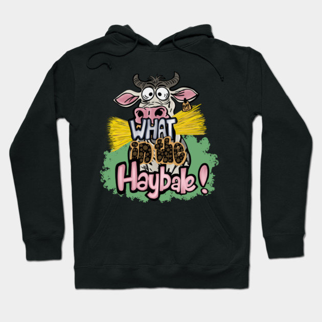 What in the Haybale! Hoodie by Stephanie 's Store 5