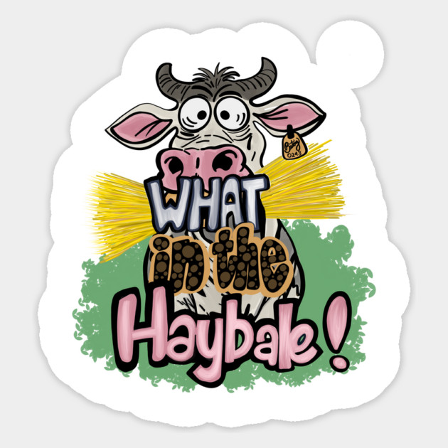 What in the Haybale! Sticker by Stephanie 's Store 5