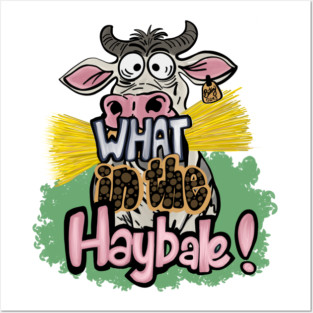 What in the Haybale! Posters and Art