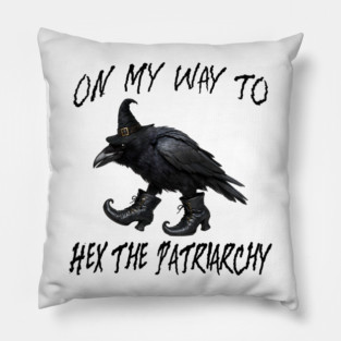 On My Way To Hex The Patriarchy, Witchy Crow design Pillow