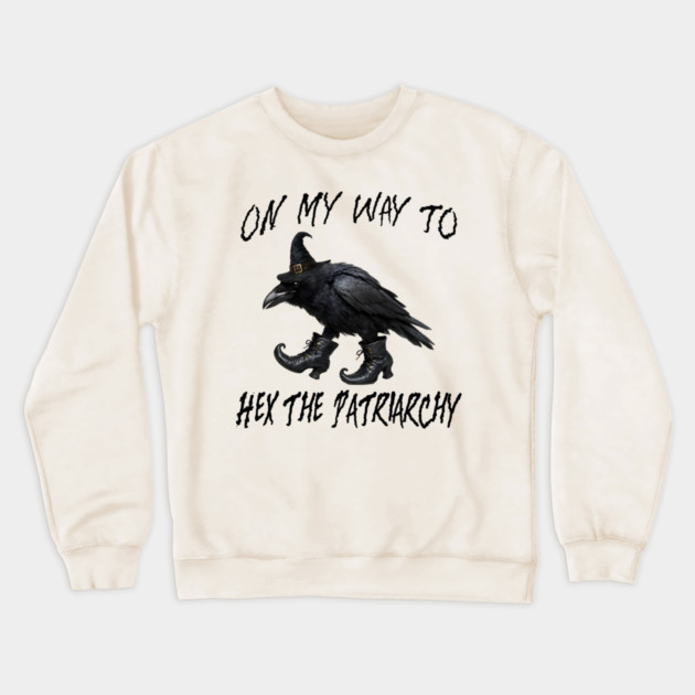 On My Way To Hex The Patriarchy, Witchy Crow design Crewneck Sweatshirt by Luxinda