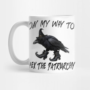 On My Way To Hex The Patriarchy, Witchy Crow design Mug
