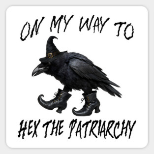 On My Way To Hex The Patriarchy, Witchy Crow design Magnet