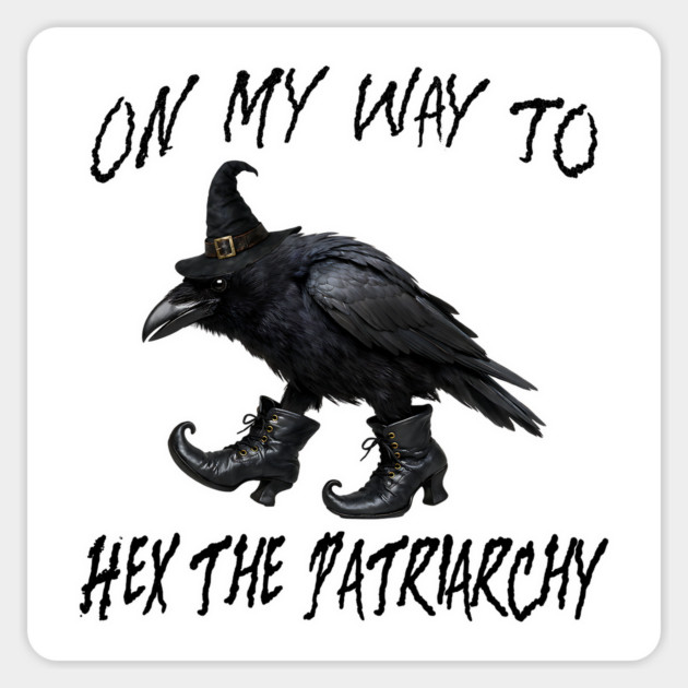 On My Way To Hex The Patriarchy, Witchy Crow design Magnet by Luxinda