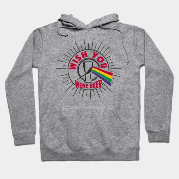 Wish You Were Beer Drinking Party Pun Hoodie by Anticorporati