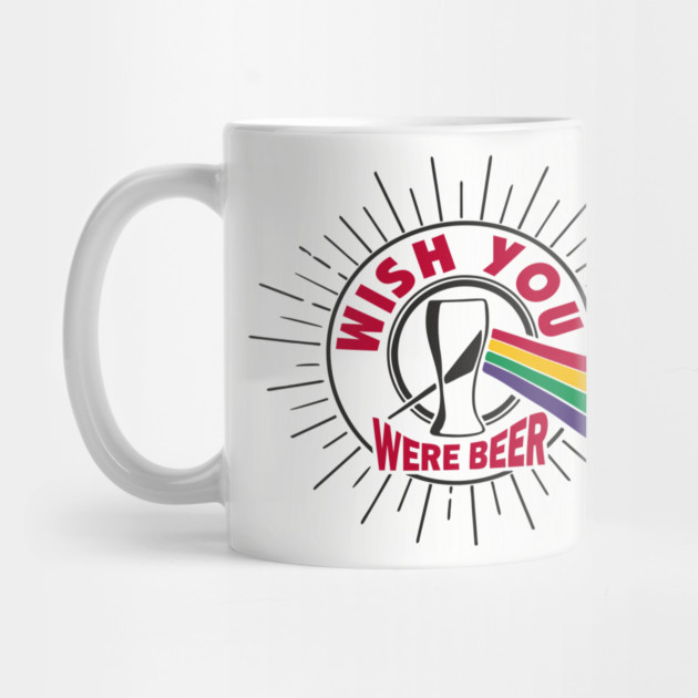 Wish You Were Beer Drinking Party Pun by Anticorporati