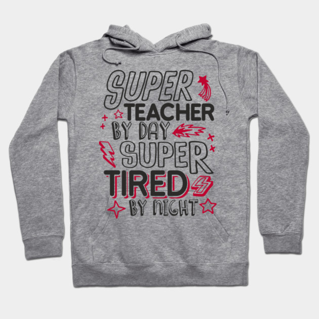 Super Teacher Overworked School Educator Life Hoodie by Anticorporati