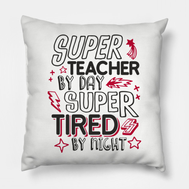 Super Teacher Overworked School Educator Life Pillow by Anticorporati