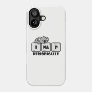 I Nap Periodically Science Chill Nerdy Pun Phone Case