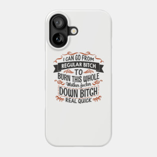 Regular Bitch To Wild Temper Drama Queen Phone Case