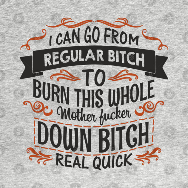 Regular Bitch To Wild Temper Drama Queen by Anticorporati