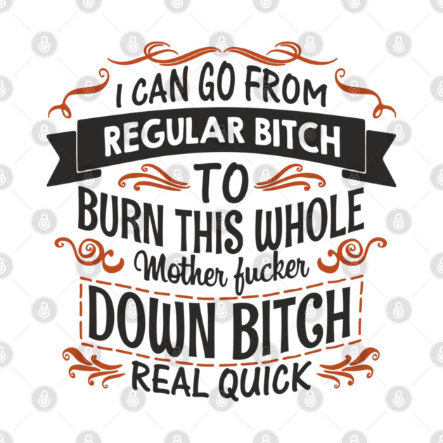 Regular Bitch To Wild Temper Drama Queen by Anticorporati