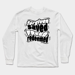 Forgiven Saved Freed Redeemed (Light Colors) – Christian Typography Design Long Sleeve T-Shirt