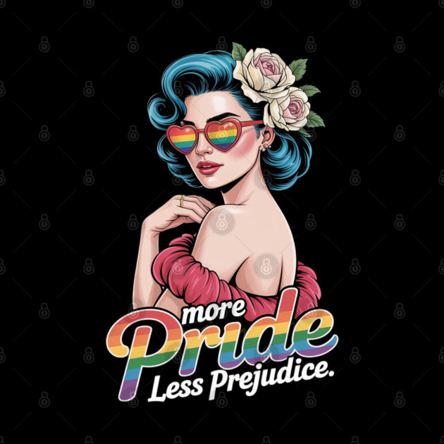 More Pride Less Prejudice Pride Month LGBTQ by Ink Lines