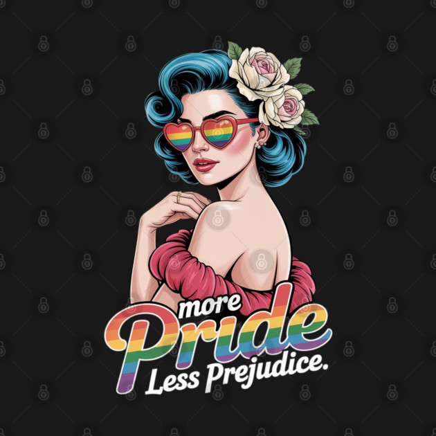 More Pride Less Prejudice Pride Month LGBTQ by Ink Lines