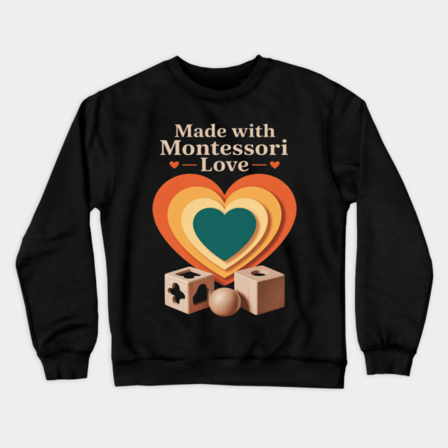 Montessori Mom Pride Child-Led Learning Calm Parenting Life Crewneck Sweatshirt by Ink Lines
