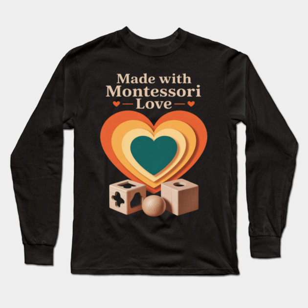 Montessori Mom Pride Child-Led Learning Calm Parenting Life Long Sleeve T-Shirt by Ink Lines
