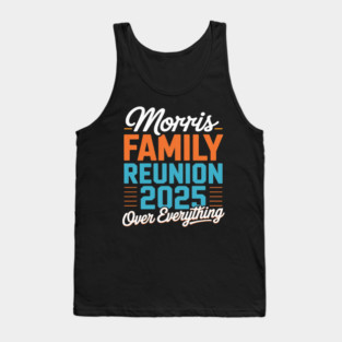 Morris Family Reunion 2025 - Morris Family Gathering Tank Top