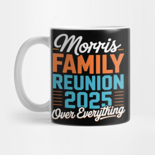 Morris Family Reunion 2025 - Morris Family Gathering Mug
