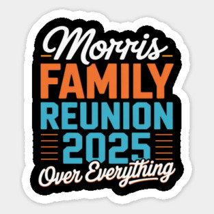 Morris Family Reunion 2025 - Morris Family Gathering Sticker