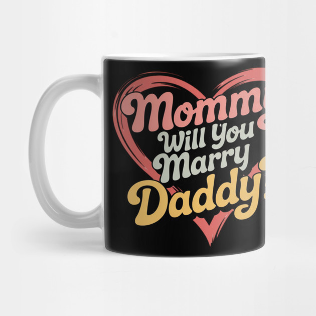 Mommy Will You Marry My Daddy Marriage Proposal Daughter by Ink Lines