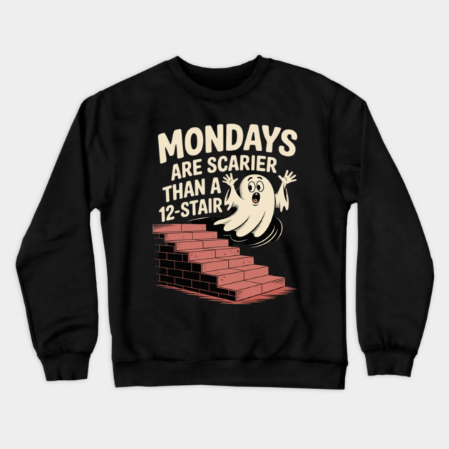 Mondays Scarier Than 12-Stair Crewneck Sweatshirt by Ink Lines